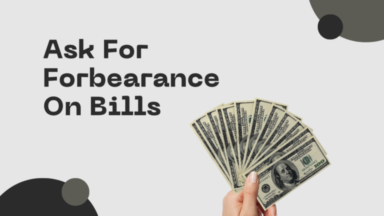 Ask For Forbearance On Bills
