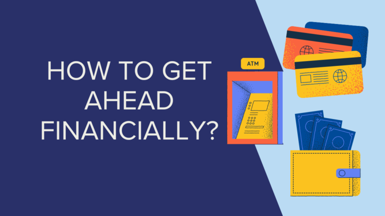 How To Get Ahead Financially?