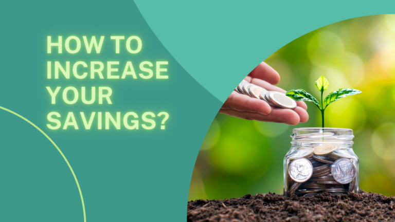 How To Increase Your Savings?