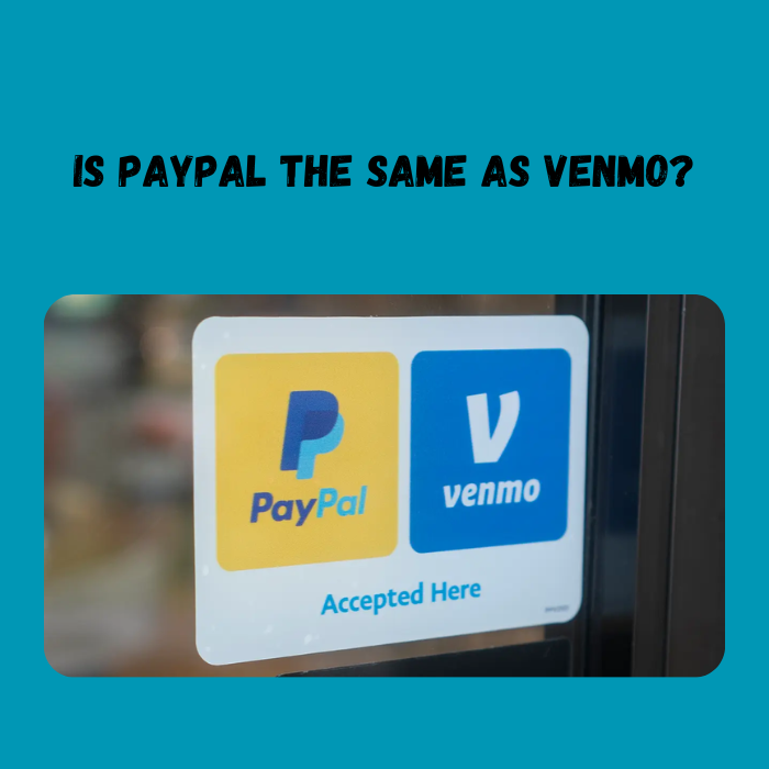 Is Paypal The Same As Venmo?